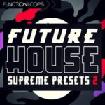 Featured image for “Future House Supreme Presets2 by Function Loops”