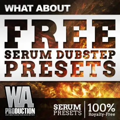 Free Serum presets for Dubstep by W.A. Production
