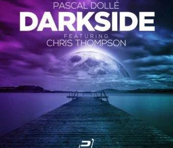 Featured image for “Track of the week – Pascal Dollé feat. Chris Thompson – Darkside”
