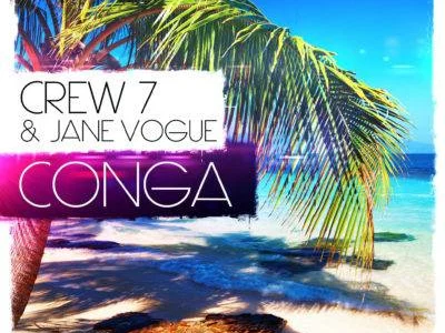 Featured image for “Track of the Week – Crew 7 & Jane Vogue – Conga”
