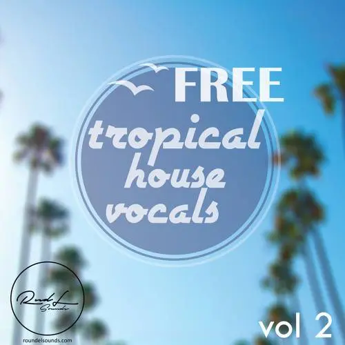 FREE Tropical House Vocals 2 by W.A. Production