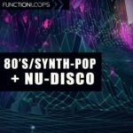Featured image for “80’s Synth Pop + NU-Disco by Function Loops”