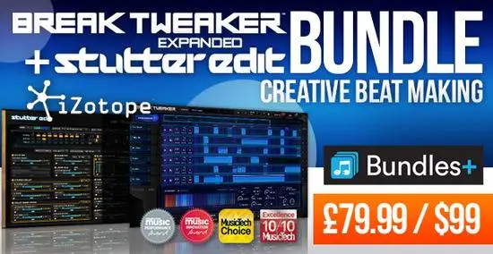 Deal: Get iZotope BreakTweaker Expanded + Stutter Edit Bundle for just USD 99$