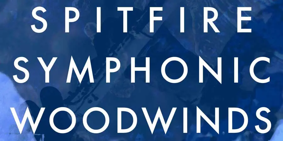 Spitfire Audio released Spitfire Symphonic Woodwinds