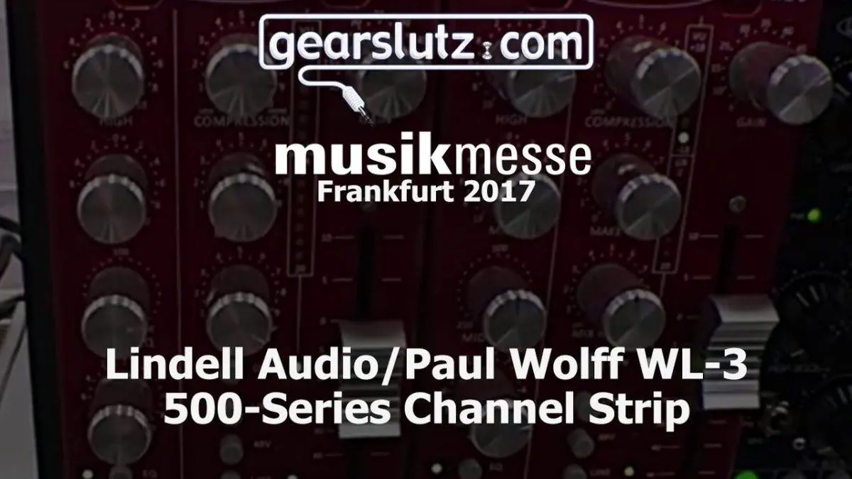 Lindell Audio / Paul Wolff WL 3 – Gearslutz @ Musikmesse 2017