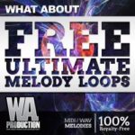 Featured image for “Free Ultimate Melody Loops by W.A. Production”