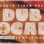 Featured image for “Loopmasters released Double Tiger Presents – Dub Vocals”