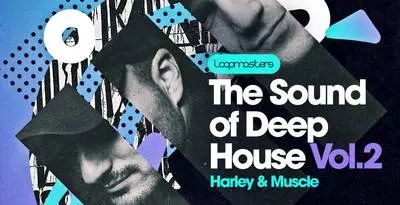 Featured image for “Loopmasters released Harley & Muscle Present The Sound Of Deep House Vol 2”
