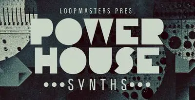 Loopmasters released Power House Synths