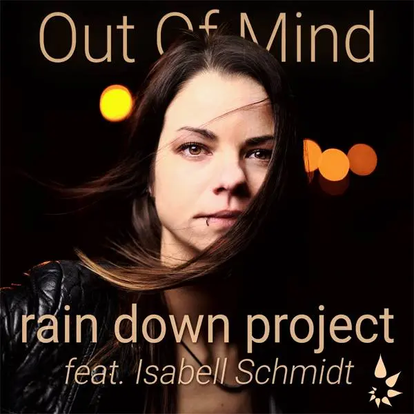 Track of the week: Rain Down Project feat. Isabell Schmidt – Out Of Mind