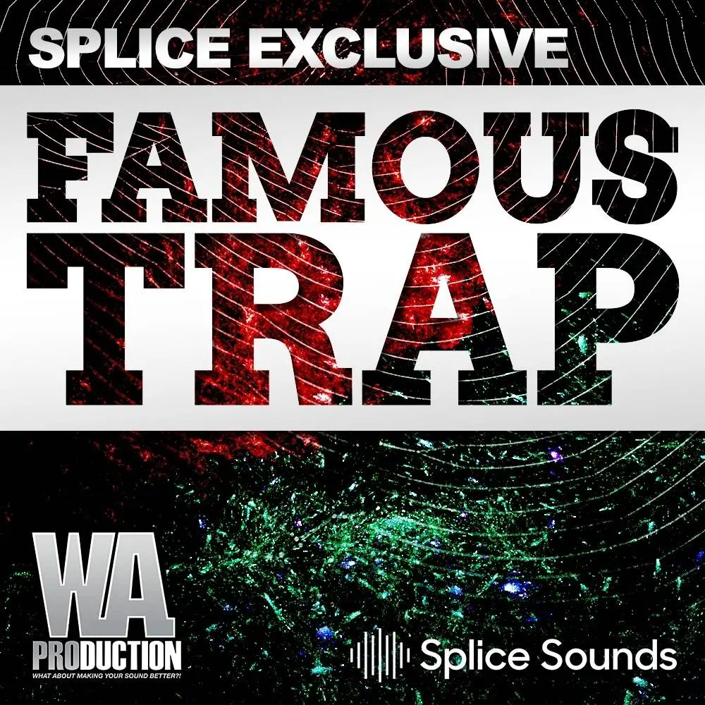 Splice Sounds released Famous Trap