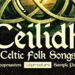 Featured image for “Loopmasters released Cèilidh – Celtic Folk Songs”