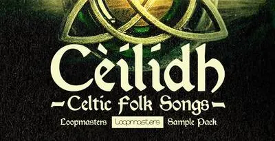 Featured image for “Loopmasters released Cèilidh – Celtic Folk Songs”