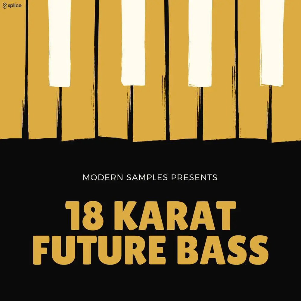 Splice Sounds released Modern Samples – 18 Karat Future Bass
