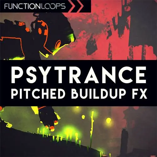 Function Loops releases Psytrance Pitched Buildup FX