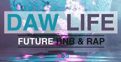 Loopmasters released DAW Life: Future RnB & Rap
