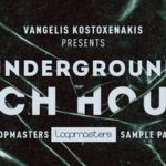 Featured image for “Loopmasters released Underground Tech House”