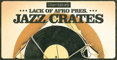 Featured image for “Loopmasters released Lack of Afro Presents Jazz Crates”