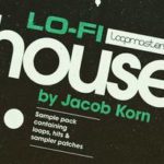 Featured image for “Loopmasters released Jacob Korn – LoFi House”