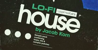 Featured image for “Loopmasters released Jacob Korn – LoFi House”