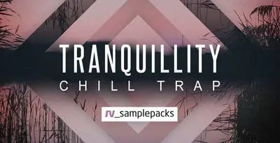 Featured image for “Loopmasters released Tranquillity – Chill Trap”