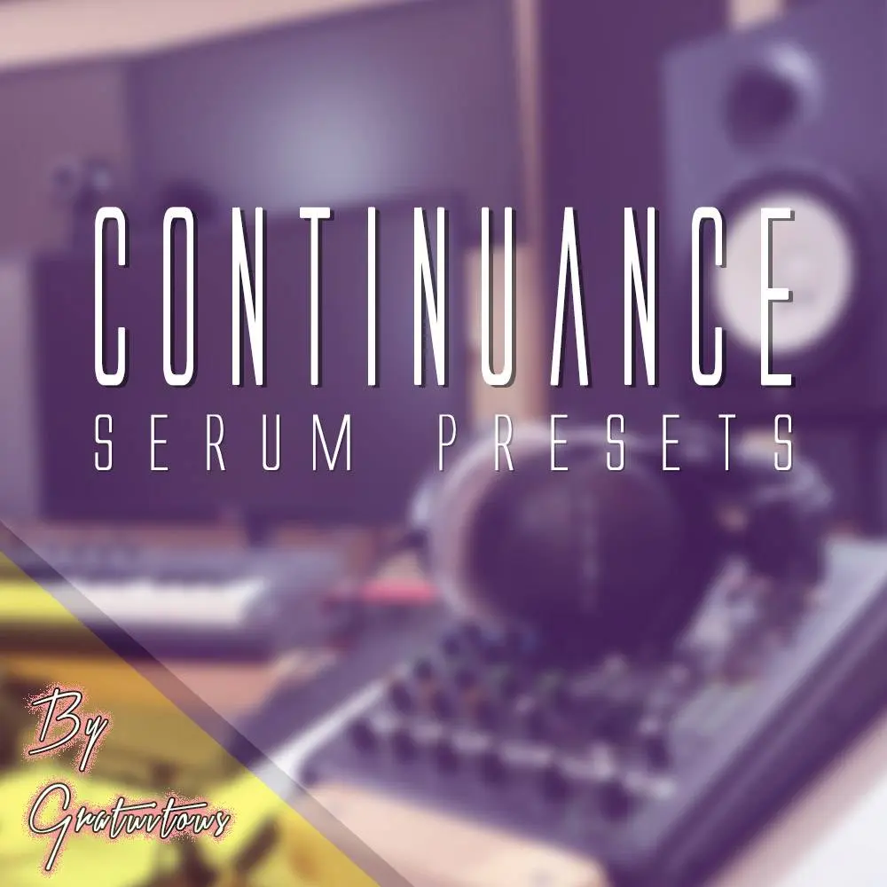 Free Serum Presets 2017 – GratuiTous Continuance