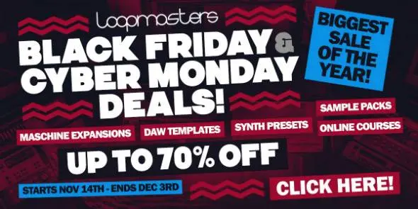 Loopmasters Cyber Monday and Black Friday Sale