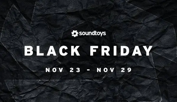 Soundtoys BLACK FRIDAY