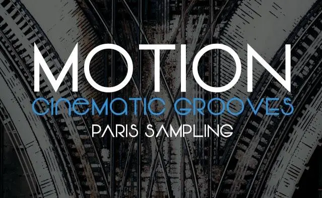 Paris Sampling released Motion Cinematic Grooves