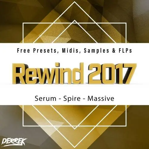 Rewind 2017 – Free presets, FLPs and samples by Derrek