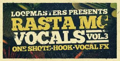 Featured image for “Loopmasters released Rasta Mc Vocals Vol 3”