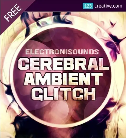 FREE CEREBRAL AMBIENT GLITCH SAMPLES by 123creative.com