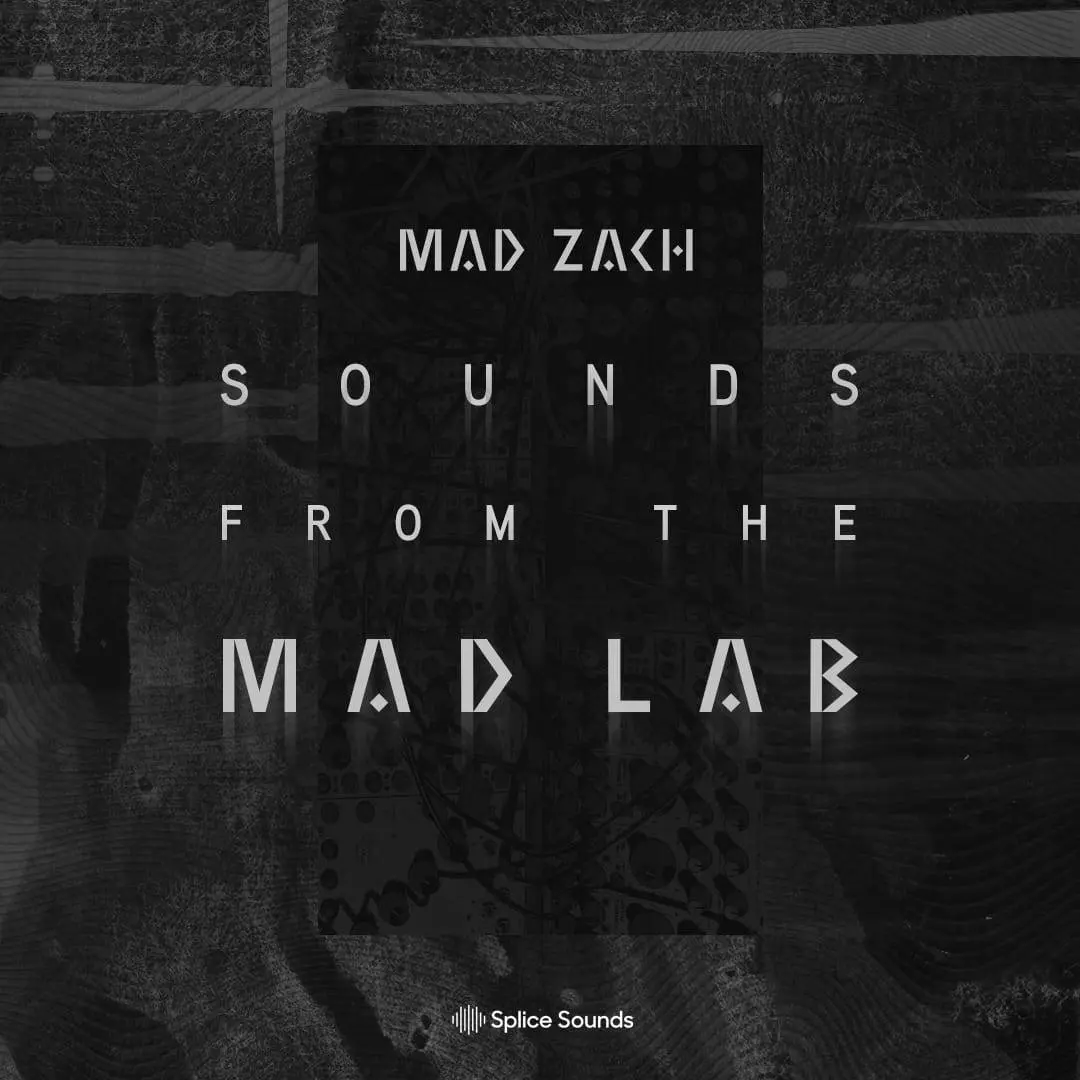 Splice Sounds released Mad Zach: Sounds from the Mad Lab