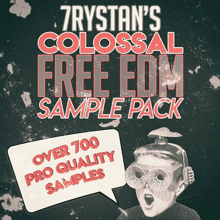 7rystan’s Colossal FREE EDM Sample Pack
