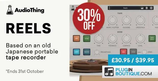 AudioThing Reels Introductory Sale