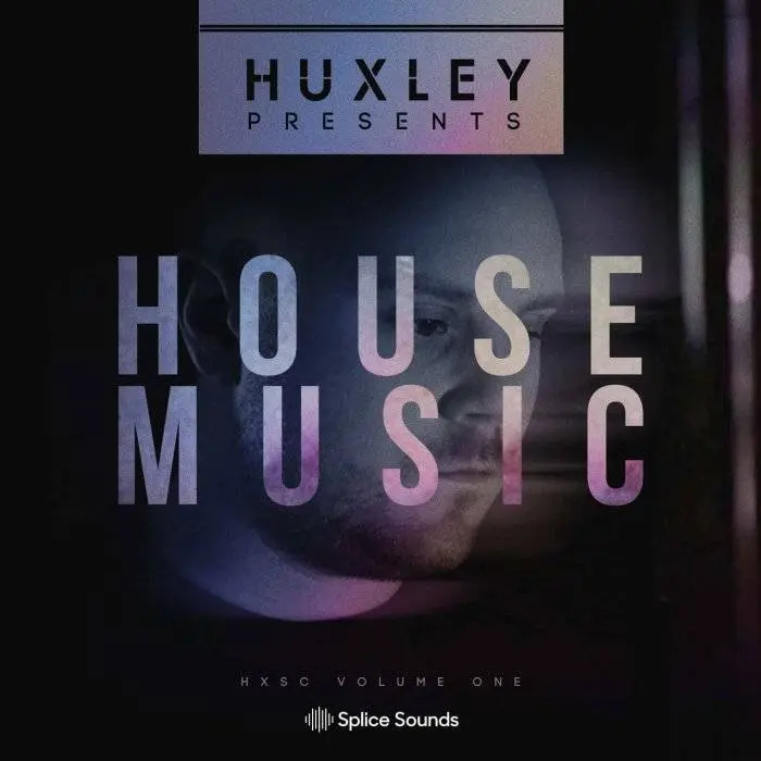 Splice Sounds released Huxley Presents House Music