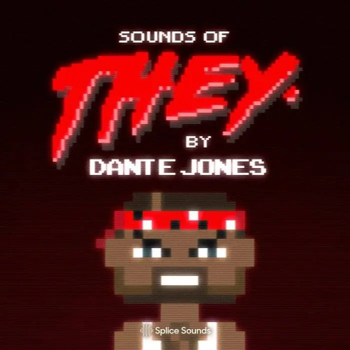 Splice Sounds released Sounds of THEY. By Dante Jones