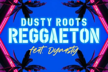 Featured image for “Splice Sounds released Dusty Roots Reggaeton feat. Dynasty”