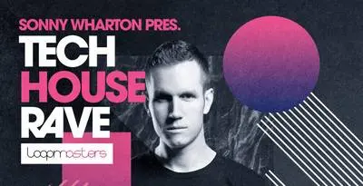 Featured image for “Loopmasters released Sonny Wharton – Percussive Tech House Rave”