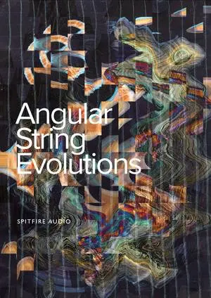 Spitfire Audio releases Angular String Evolutions