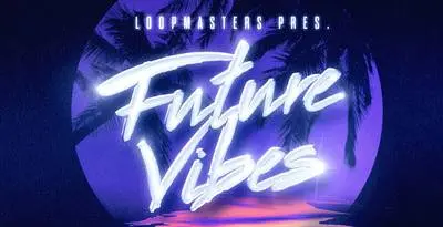 Featured image for “Loopmasters released Future Vibes”
