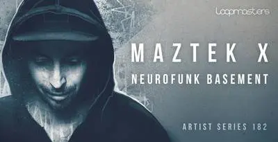 Featured image for “Loopmasters released Maztek X Neurofunk Basement”