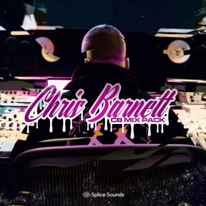 Splice Sounds released Chris Barnett: CB Mix Pack