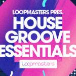 Featured image for “Loopmasters released House Groove Essentials”