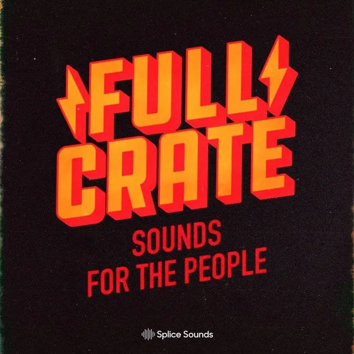 Splice Sounds released Full Crate “Sounds for the People” Sample Pack