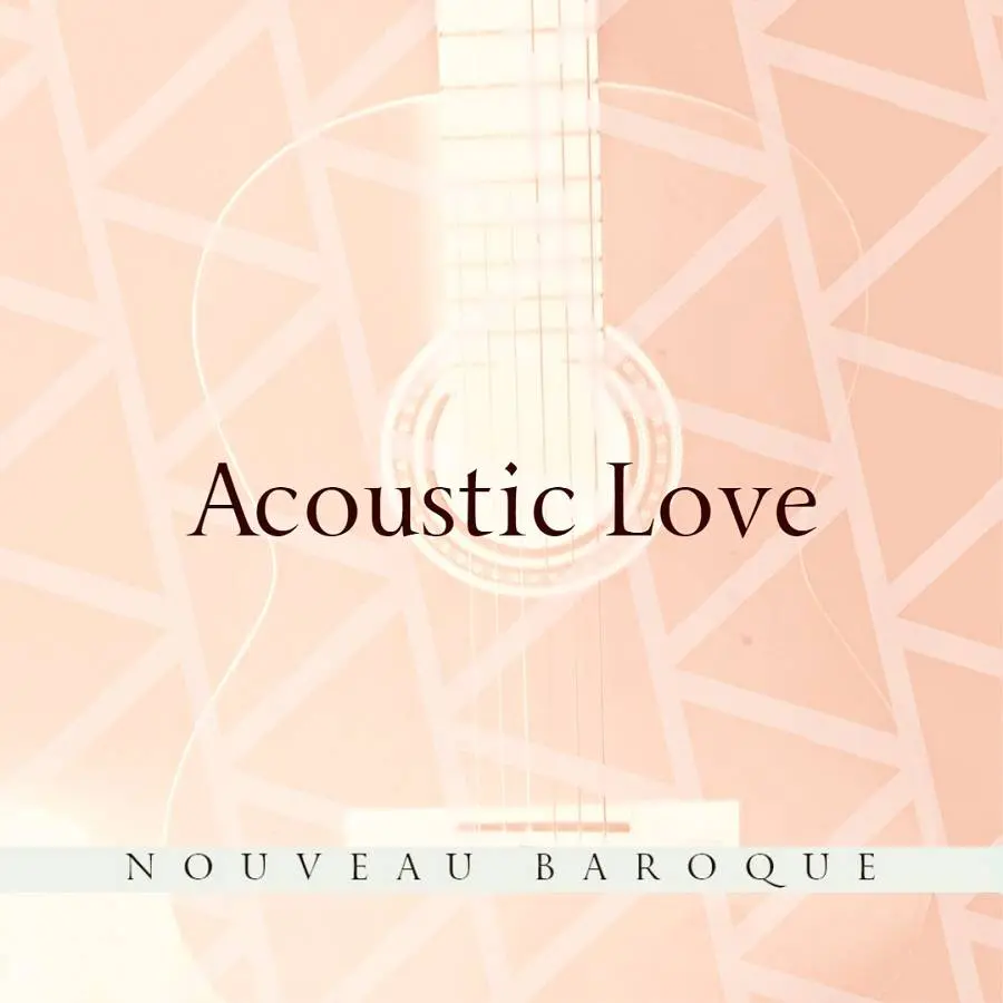 Nouveau Baroque released Acoustic Love