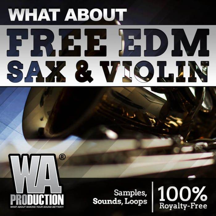 Free EDM Sax & Violin by W.A. Production Noizefield