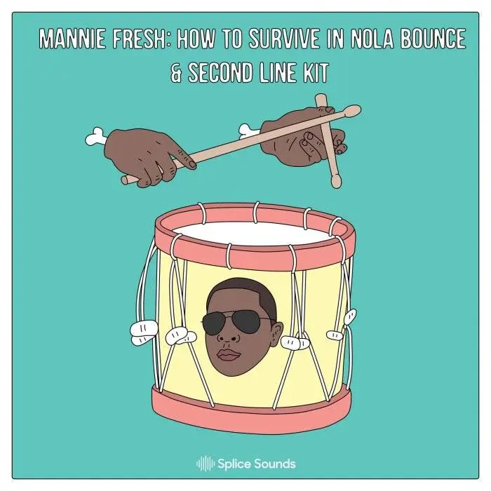 Splice Sounds released Mannie Fresh: How To Survive In NOLA Bounce & Second Line Kit