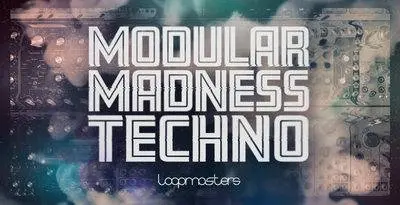 Featured image for “Loopmasters released Modular Madness Techno”