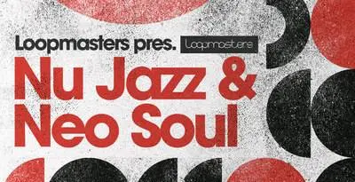 Featured image for “Loopmasters released Nu Jazz & Neo Soul”